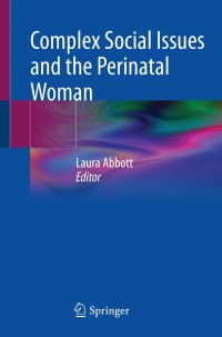 Cover image: Complex Social Issues and the Perinatal Woman 9783030580841