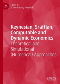 صورة الغلاف: Keynesian, Sraffian, Computable and Dynamic Economics 9783030581305