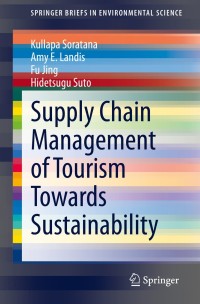 صورة الغلاف: Supply Chain Management of Tourism Towards Sustainability 9783030582241