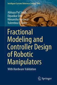 Cover image: Fractional Modeling and Controller Design of Robotic Manipulators 9783030582463