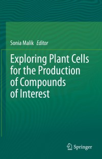 Cover image: Exploring Plant Cells for the Production of Compounds of Interest 9783030582708