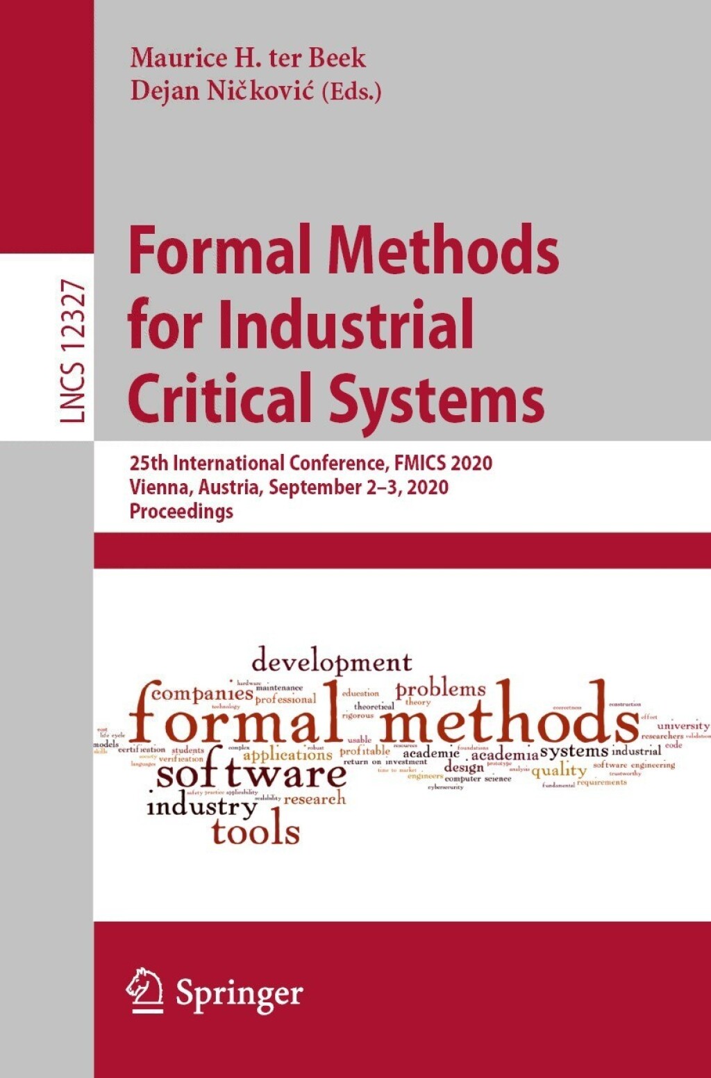Formal Methods for Industrial Critical Systems 25th International Conference, FMICS 2020, Vienna, Austria, September 2–3, 2020, Proceedings 1st Edition