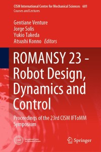 Titelbild: ROMANSY 23 - Robot Design, Dynamics and Control 1st edition 9783030583798