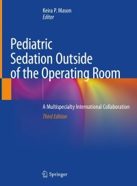 Cover image: Pediatric Sedation Outside of the Operating Room 3rd edition 9783030584054