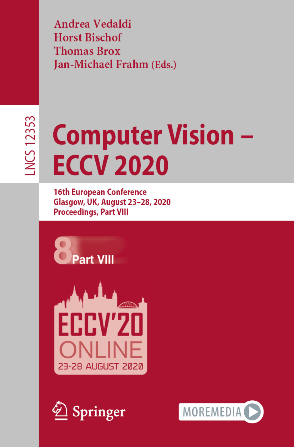 Computer Vision – ECCV 2020 16th European Conference, Glasgow, UK, August 23–28, 2020, Proceedings, Part VIII 1st Edition