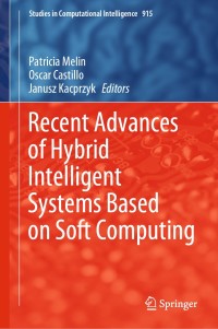 Cover image: Recent Advances of Hybrid Intelligent Systems Based on Soft Computing 1st edition 9783030587277