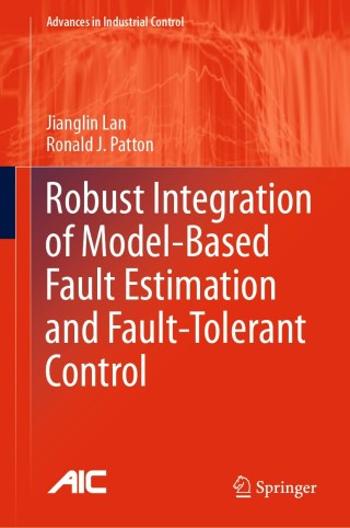 Cover image: Robust Integration of Model-Based Fault Estimation and Fault-Tolerant Control 9783030587598