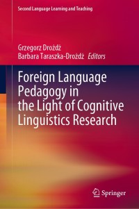 Imagen de portada: Foreign Language Pedagogy in the Light of Cognitive Linguistics Research 1st edition 9783030587741