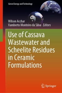 Cover image: Use of Cassava Wastewater and Scheelite Residues in Ceramic Formulations 1st edition 9783030587819