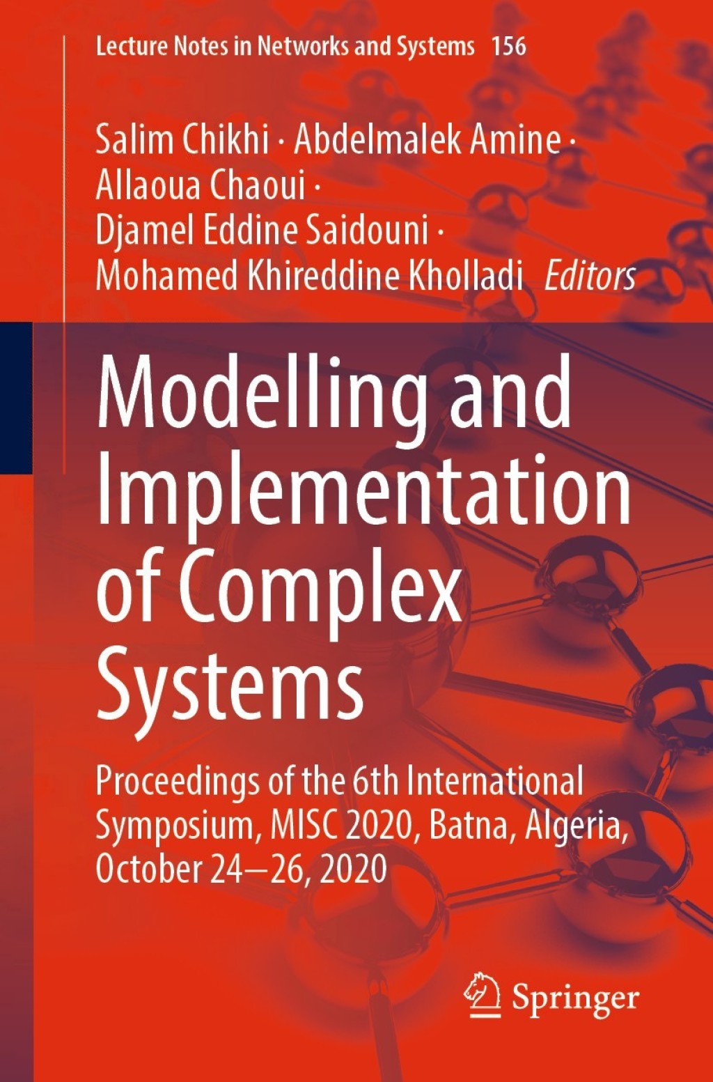 Modelling and Implementation of Complex Systems Proceedings of the 6th International Symposium, MISC 2020,  Batna, Algeria, October 24‐26, 2020 1st Edition