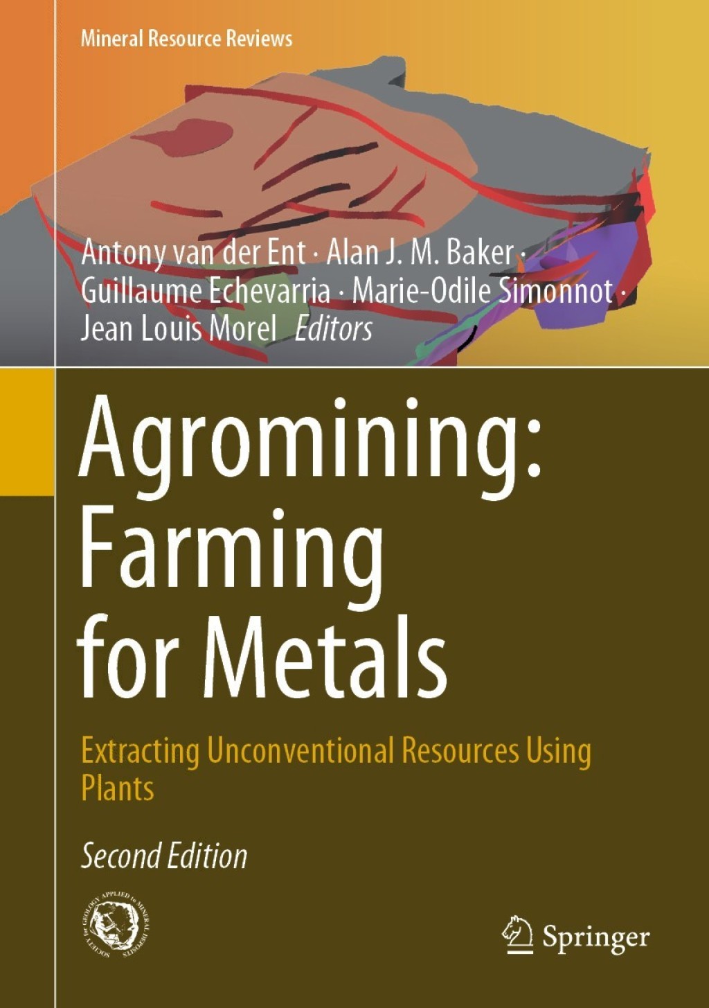 Agromining: Farming for Metals Extracting Unconventional Resources Using Plants 2nd Edition