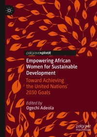 صورة الغلاف: Empowering African Women for Sustainable Development 1st edition 9783030591014