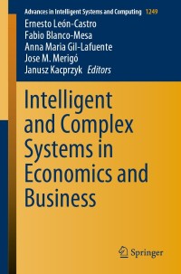 Cover image: Intelligent and Complex Systems in Economics and Business 1st edition 9783030591908