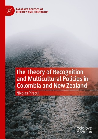 Cover image: The Theory of Recognition and Multicultural Policies in Colombia and New Zealand 9783030594251