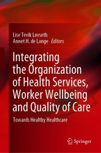 Imagen de portada: Integrating the Organization of Health Services, Worker Wellbeing and Quality of Care 9783030594664