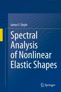 表紙画像: Spectral Analysis of Nonlinear Elastic Shapes 9783030594930