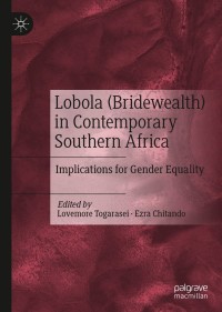 表紙画像: Lobola (Bridewealth) in Contemporary Southern Africa 9783030595227