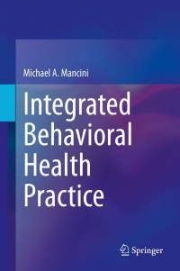 Cover image: Integrated Behavioral Health Practice 9783030596583