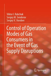 Cover image: Control of Operation Modes of Gas Consumers in the Event of Gas Supply Disruptions 9783030597306