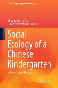 Cover image: Social Ecology of a Chinese Kindergarten 1st edition 9783030597344