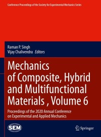 Imagen de portada: Mechanics of Composite, Hybrid and Multifunctional Materials , Volume 6 9783030598679