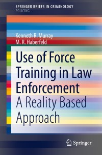 表紙画像: Use of Force Training in Law Enforcement 9783030598785