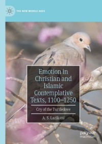 Omslagafbeelding: Emotion in Christian and Islamic Contemplative Texts, 1100–1250 9783030599232