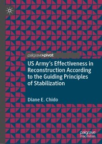 Imagen de portada: US Army's Effectiveness in Reconstruction According to the Guiding Principles of Stabilization 9783030600044