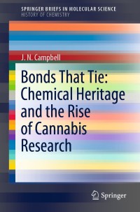 表紙画像: Bonds That Tie: Chemical Heritage and the Rise of Cannabis Research 9783030600228