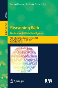 表紙画像: Reasoning Web. Declarative Artificial Intelligence 1st edition 9783030600662