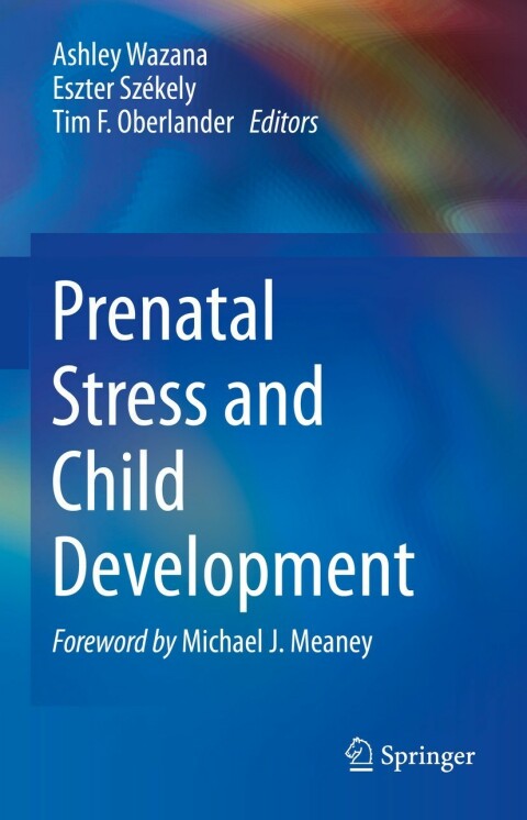 Prenatal Stress and Child Development - FULL INSTANT DOWNLOAD | PDF DOCX EPUB
