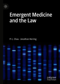 表紙画像: Emergent Medicine and the Law 9783030602079
