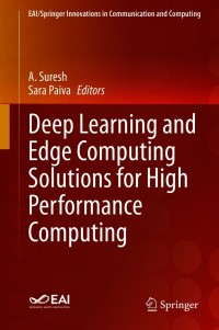 Cover image: Deep Learning and Edge Computing Solutions for High Performance Computing 9783030602642