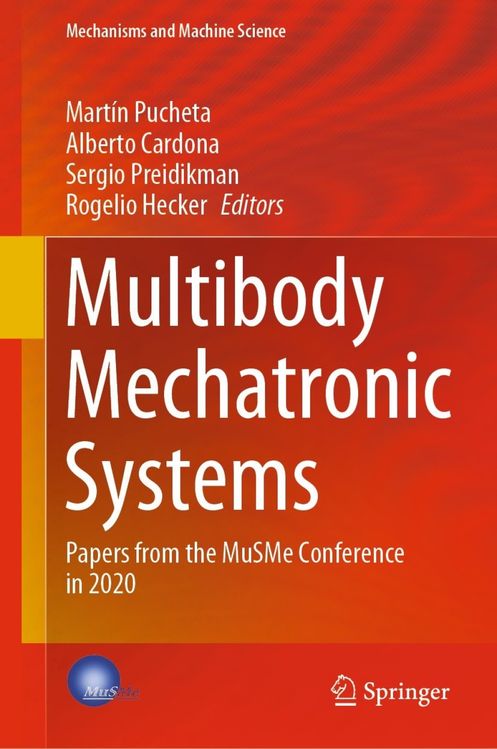 Multibody Mechatronic Systems Papers from the MuSMe Conference in 2020 1st Edition