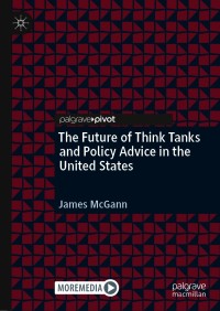 Cover image: The Future of Think Tanks and Policy Advice in the United States 9783030603854