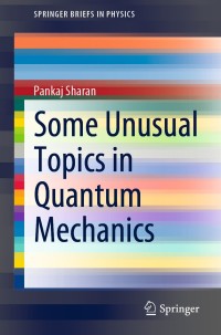 Cover image: Some Unusual Topics in Quantum Mechanics 9783030604172