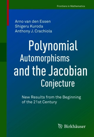 صورة الغلاف: Polynomial Automorphisms and the Jacobian Conjecture 9783030605339