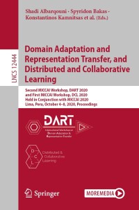 Cover image: Domain Adaptation and Representation Transfer, and Distributed and Collaborative Learning 1st edition 9783030605476