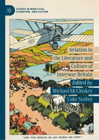 Cover image: Aviation in the Literature and Culture of Interwar Britain 1st edition 9783030605544