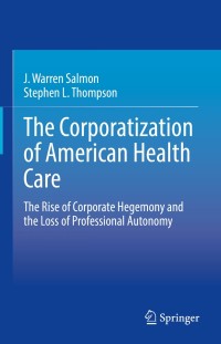 Omslagafbeelding: The Corporatization of American Health Care 9783030606664