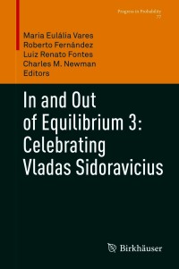 Cover image: In and Out of Equilibrium 3: Celebrating Vladas Sidoravicius 9783030607531