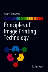 Imagen de portada: Principles of Image Printing Technology 9783030609542