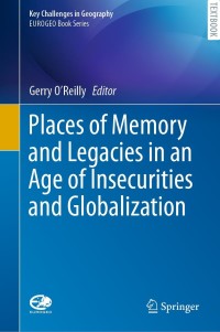 صورة الغلاف: Places of Memory and Legacies in an Age of Insecurities and Globalization 1st edition 9783030609818