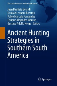 表紙画像: Ancient Hunting Strategies in Southern South America 9783030611866