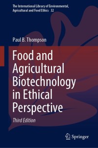 Cover image: Food and Agricultural Biotechnology in Ethical Perspective 3rd edition 9783030612139
