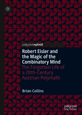 Cover image: Robert Eisler and the Magic of the Combinatory Mind 9783030612283