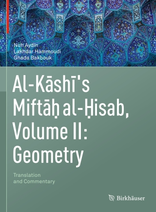 Imagen de portada: Al-Kashi's Miftah al-Hisab, Volume II: Geometry 9783030613297
