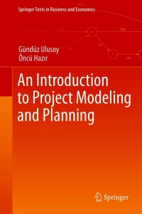 Cover image: An Introduction to Project Modeling and Planning 9783030614225