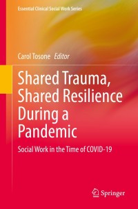 صورة الغلاف: Shared Trauma, Shared Resilience During a Pandemic 1st edition 9783030614416