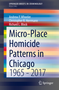 Cover image: Micro-Place Homicide Patterns in Chicago 9783030614454